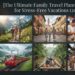 The Ultimate Family Travel Planning Guide for Stress-Free Vacations (2026)