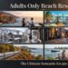 15 Best Adults Only Beach Resorts USA for a Romantic Getaway (2026 Guide)