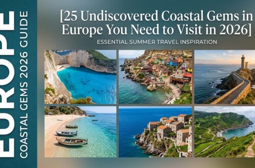 25 Undiscovered Coastal Gems in Europe You Need to Visit in 2026