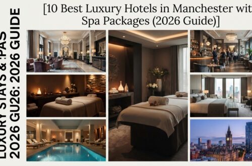 10 Best Luxury Hotels in Manchester with Spa Packages (2026 Guide)