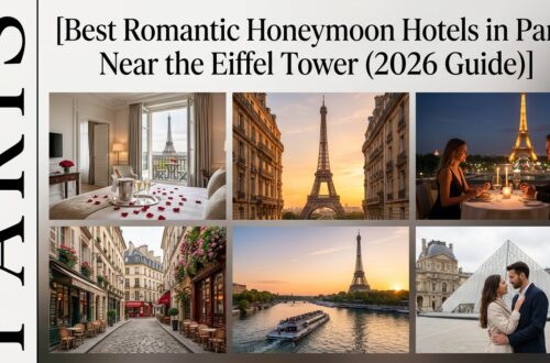 Best Romantic Honeymoon Hotels in Paris Near the Eiffel Tower (2026 Guide)