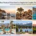 Best Weekend Trips from Los Angeles for Couples, Families, and Friends