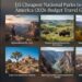 15 Cheapest National Parks to Visit in America (2026 Budget Travel Guide)