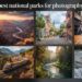 15 Best National Parks for Photography in America (2026 Guide)