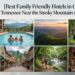 Best Family Friendly Hotels in Gatlinburg, Tennessee Near the Smoky Mountains (2026 Guide)