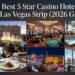 10 Best 5 Star Casino Hotels on the Las Vegas Strip (2026 Guide)