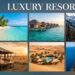 25 Best Luxury Resorts in the World (2026 Ultimate Travel Guide)