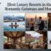 Best Luxury Resorts in the USA for Romantic Getaways and Honeymoons