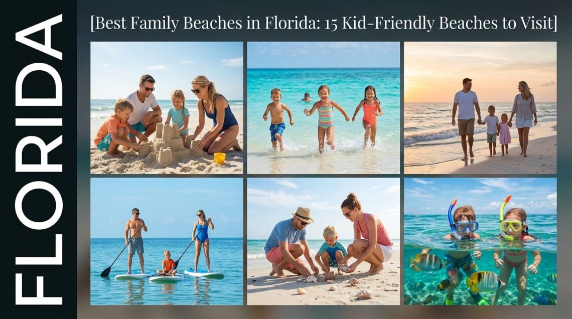 Best Family Beaches in Florida: 15 Kid-Friendly Beaches to Visit