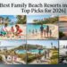 Best Family Beach Resorts in the USA: Top Picks for 2026