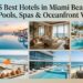 15 Best Hotels in Miami Beach with Pools, Spas & Oceanfront Views