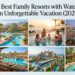 15 Best Family Resorts with Water Parks for an Unforgettable Vacation (2026 Guide)