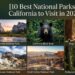 10 Best National Parks in California to Visit in 2026