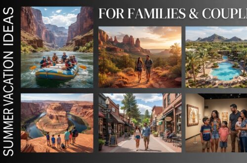 Best Arizona Summer Vacation Ideas for Families & Couples