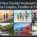 25 Best Florida Weekend Getaways for Couples, Families & Friends