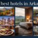 Best Hotels in Arkansas: Top-Rated Stays for Every Traveler (2026 Guide)