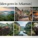 25 Hidden Gems in Arkansas: Secret Spots Locals Don't Want You to Know About