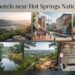 Best Hotels Near Hot Springs National Park: Where to Stay in 2026