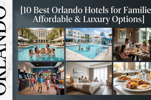 10 Best Orlando Hotels for Families: Affordable & Luxury Options