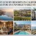 Best Luxury Resorts in California: Top Picks for an Unforgettable Stay (2026)