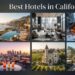 Best Hotels in California: Top Picks for Every Traveler (2026 Guide)