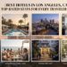 Best Hotels in Los Angeles, California: Top-Rated Stays for Every Traveler (2026 Guide)