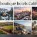 Best Boutique Hotels in California: 15 Unique Stays for 2026