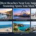 Best Beaches Near Los Angeles: 15 Stunning Spots You Must Visit