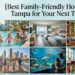 Best Family-Friendly Hotels in Tampa for Your Next Trip