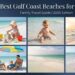 10 Best Gulf Coast Beaches for Toddlers