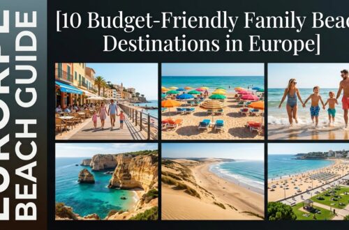 10 Budget-Friendly Family Beach Destinations in Europe