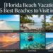 Florida Beach Vacations: 25 Best Beaches to Visit in 2026