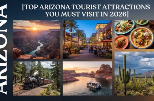 Top Arizona Tourist Attractions You Must Visit in 2026