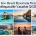 15 Best Beach Resorts in Mexico for an Unforgettable Vacation (2026 Guide)