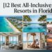 12 Best All-Inclusive Beach Resorts in Florida