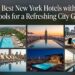 10 Best New York Hotels with Rooftop Pools for a Refreshing City Getaway
