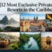 12 Most Exclusive Private Island Resorts in the Caribbean